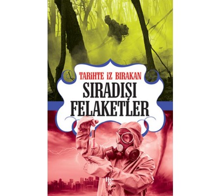 Tarihte İz Bırakan Sıradışı Felaketler