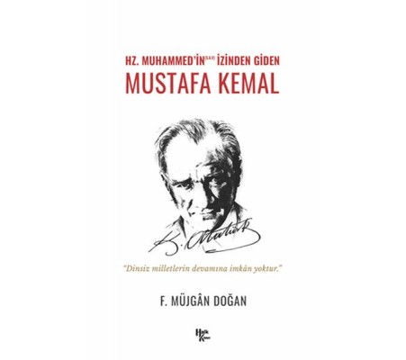 Hz. Muhammed’in izinden Giden Mustafa Kemal