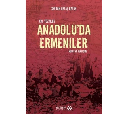 16. Yüzyılda Anadolu’da Ermeniler