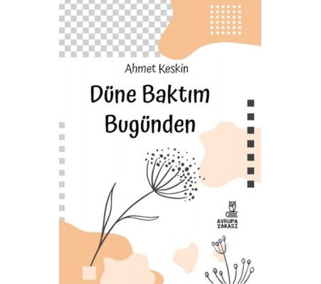 Düne Baktım Bugünden