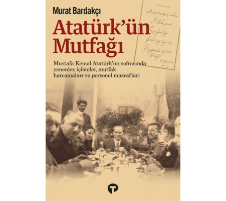 Atatürk’ün Mutfağı (Ciltli)