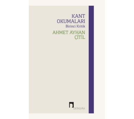 Kant Okumaları - Birinci Kritik