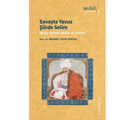 Savaşta Yavuz Şiirde Selim