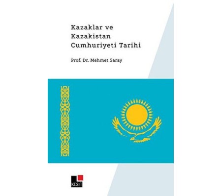 Kazaklar ve Kazakistan Cumhuriyeti Tarihi