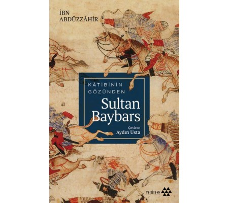 Katibinin Gözünden Sultan Baybars