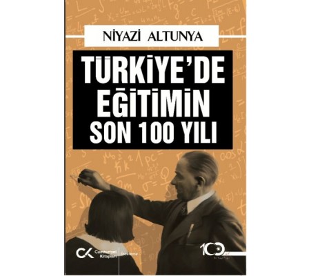 Türkiye’de Eğitimin Son 100 Yılı