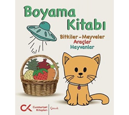 Boyama Kitabı -  Bitkiler-Meyveler, Araçlar, Hayvanlar