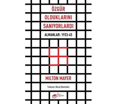 Özgür Olduklarını Sanıyorlardı - Almanlar 1933 - 45