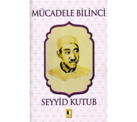 Mücadele Bilinci - Seyyid Kutub