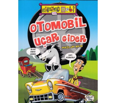 Otomobil Uçar Gider - Eğlenceli Bilgi