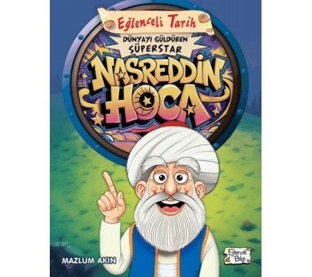 Dünyayı Güldüren Süperstar - Nasreddin Hoca