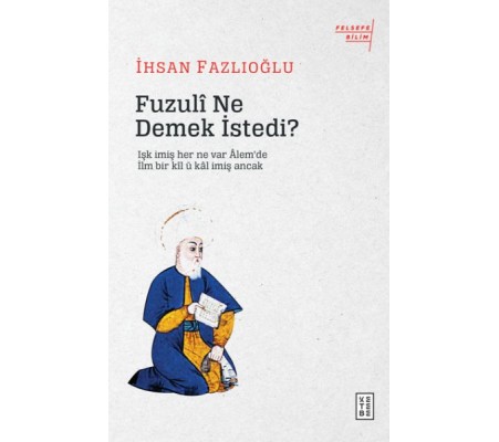 Fuzuli Ne Demek İstedi?