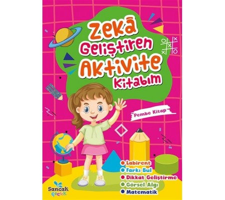 Zeka Geliştiren Aktivite Kitabım - Pembe Kitap