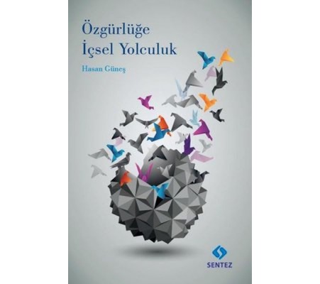 Özgürlüğe İçsel Yolculuk