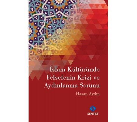 İslam Kültüründe Felsefenin Krizi ve Aydınlanma Sorunu