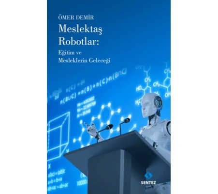 Meslektaş Robotlar: Eğitim ve Mesleklerin Geleceği