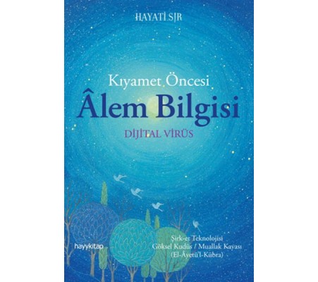 Kıyamet Öncesi Alem Bilgisi - Dijital Virüs