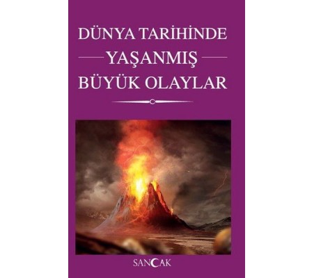 Dünya Tarihinde Yaşanmış Büyük Olaylar