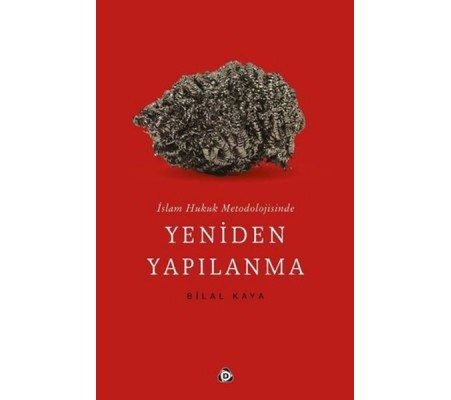 İslam Hukuk Metodolojisinde Yeniden Yapılanma