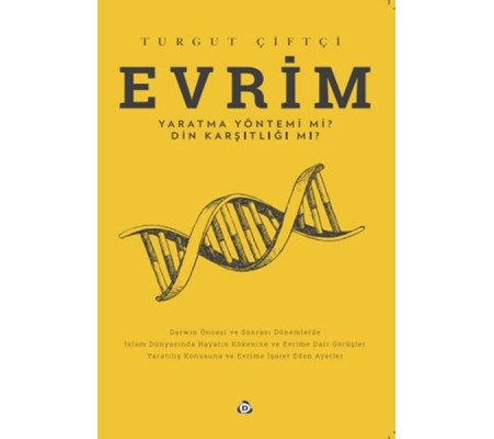 Evrim Yaratma Yöntemi mi ? Din Karşıtlığı mı ?