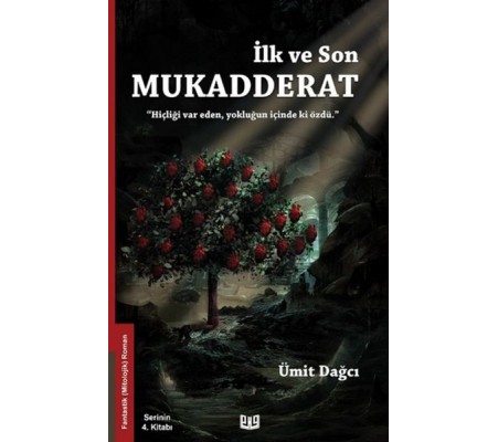 İlk ve Son Mukadderat