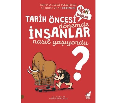 Tarih Öncesi Dönemde İnsanlar Nasıl Yaşıyordu? - 1 2 3 Başla Serisi