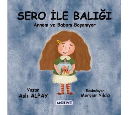 Sero ile Balığı Annem ve Babam Boşanıyor