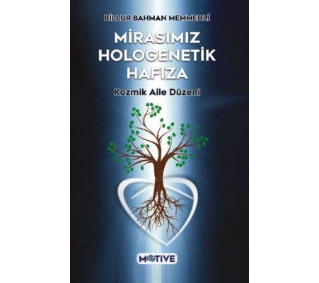 Mirasımız Hologenetik Hafıza