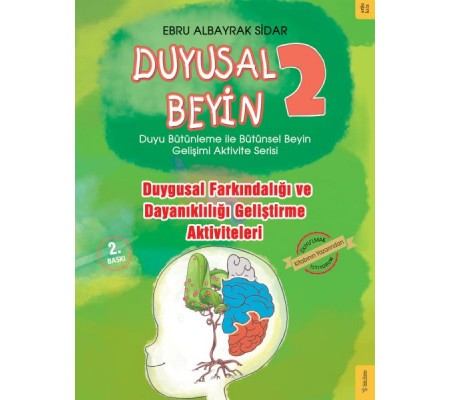 Duyusal Beyin 2 - Duygusal Farkındalığı ve Dayanıklılığı Geliştirme Aktiviteleri