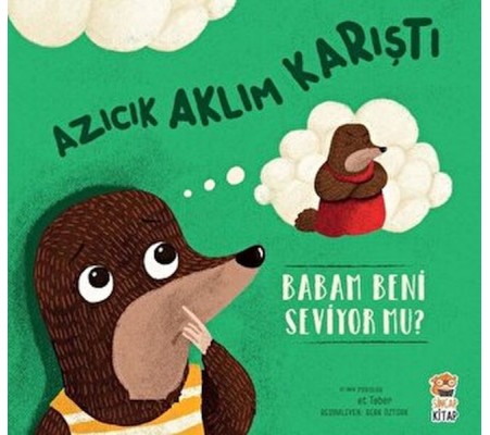 Azıcık Aklım Karıştı - Babam Beni Seviyor mu?