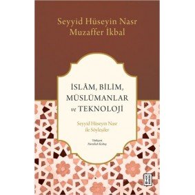 İslâm, Bilim, Müslümanlar ve Teknoloji
