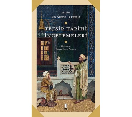 Tefsir Tarihi İncelemeleri