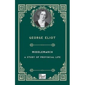 Mıddlemarch-A Study Of Provıncıal Lıfe    