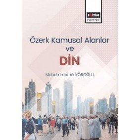 Özerk Kamusal Alanlar Ve Din Özerk Kamusal Alanlar Ve Din
