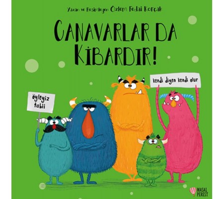 Canavarlar da Kibardır!