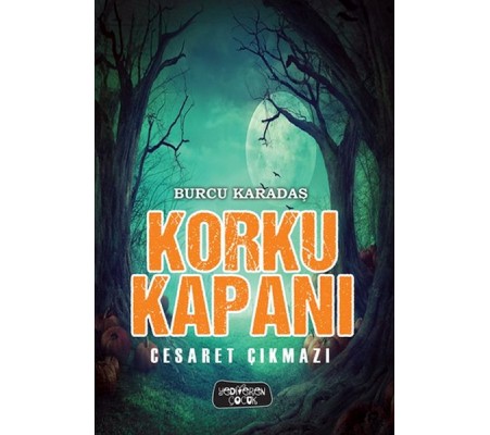 Korku Kapanı-Cesaret Çıkmazı