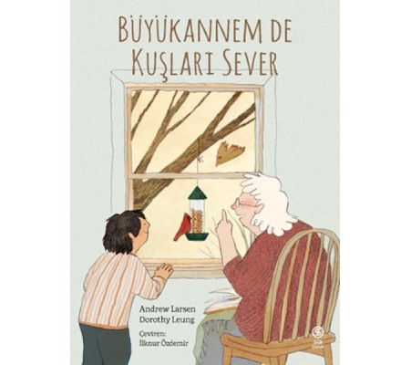 Büyükannem de Kuşları Sever