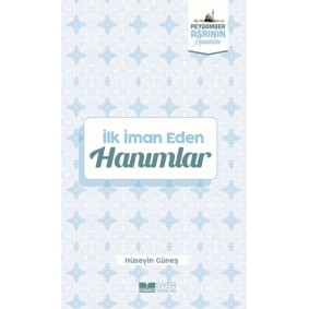İlk İman Eden Hanımlar Peygamber Asrının Hanımları 3 İlk İman Eden Hanımlar Peygamber Asrının Hanımları 3