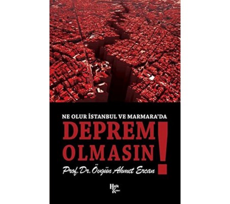 Ne Olur İstanbul ve Marmara’da Deprem Olmasın