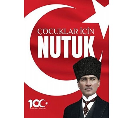 100. Yıl'a Özel Çocuklar için Nutuk