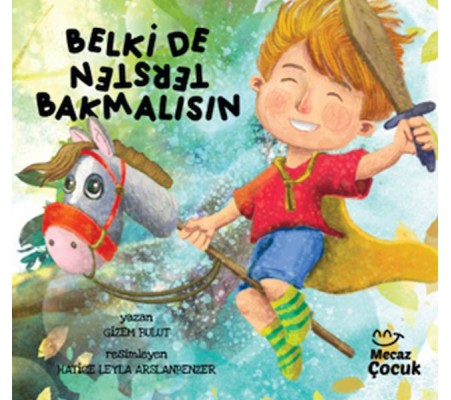 Belki de Tersten Bakmalısın