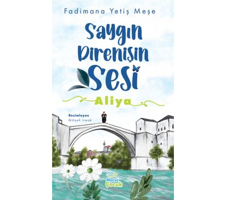 Saygın Direnişin Sesi : Aliya