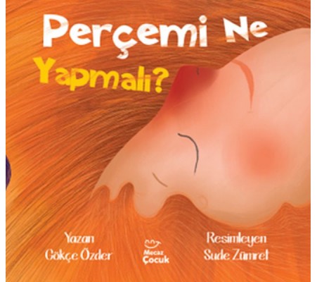 Perçemi Ne Yapmalı ?