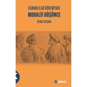 Osmanlılar Dönemi'nde Muhalif Düşünce Osmanlılar Dönemi'nde Muhalif Düşünce