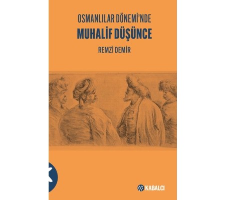 Osmanlılar Dönemi'nde Muhalif Düşünce Osmanlılar Dönemi'nde Muhalif Düşünce