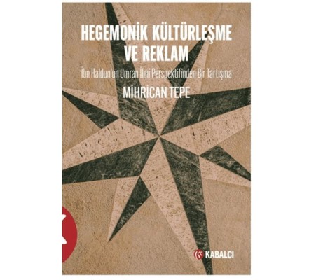 Hegemonik Kültürleşme ve Reklam Hegemonik Kültürleşme ve Reklam