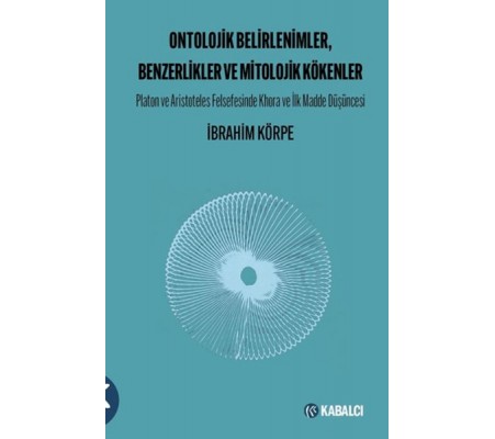 Ontolojik Belirlenimler, Benzerlikler ve Mitolojik Kökenler Ontolojik Belirlenimler, Benzerlikler ve Mitolojik Kökenler