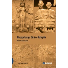 Mezopotamya Dini ve Rahiplik Mezopotamya Dini ve Rahiplik