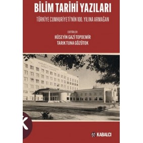Bilim Tarihi Yazıları Bilim Tarihi Yazıları