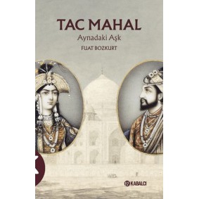 Tac Mahal Aynadaki Aşk